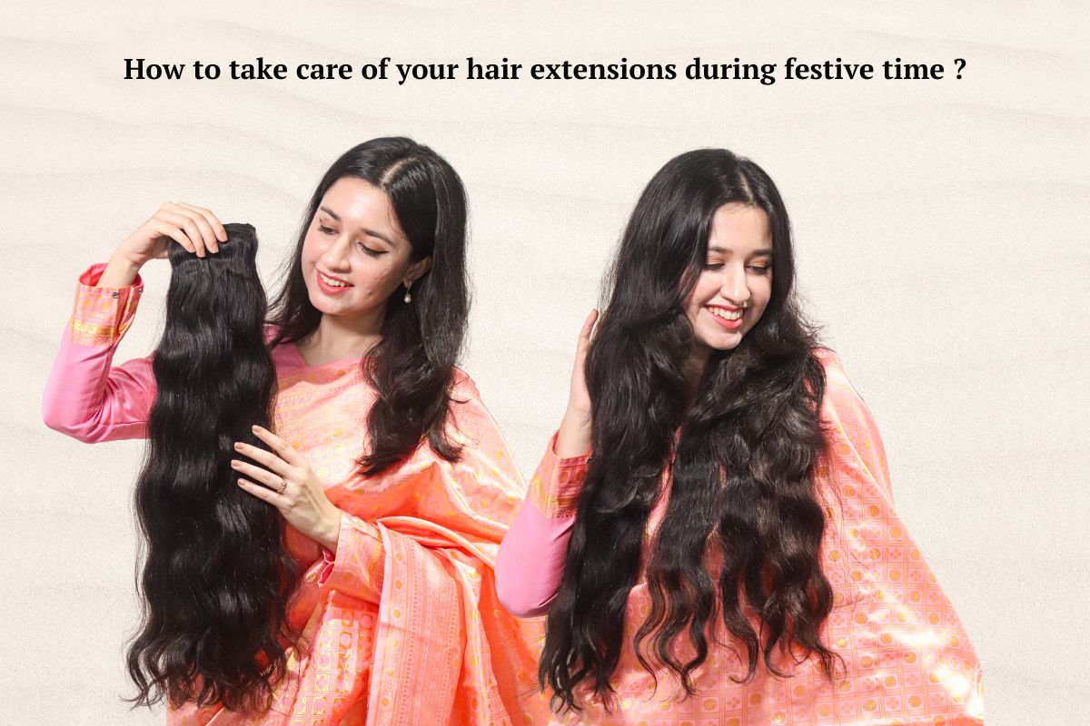 How to Take Proper Care of Your Hair Extensions During the Indian