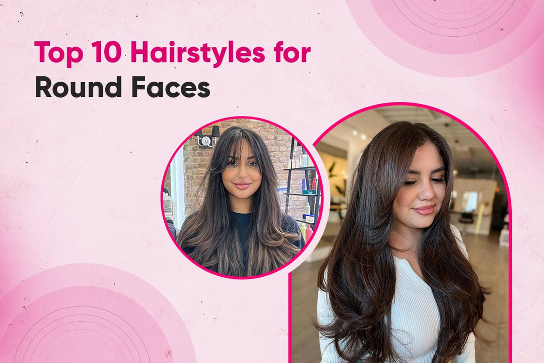 Top 10 Hairstyles for Round Faces