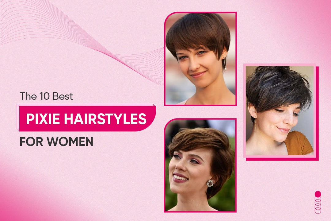 The 10 Best Pixie Hairstyles for Women!